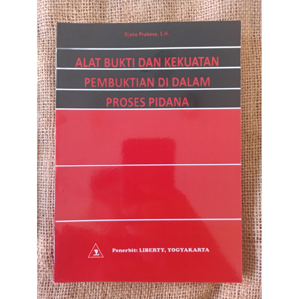 Jual BUKU HUKUM ALAT BUKTI DAN KEKUATAN PEMBUKTIAN DI DALAM PROSES ...