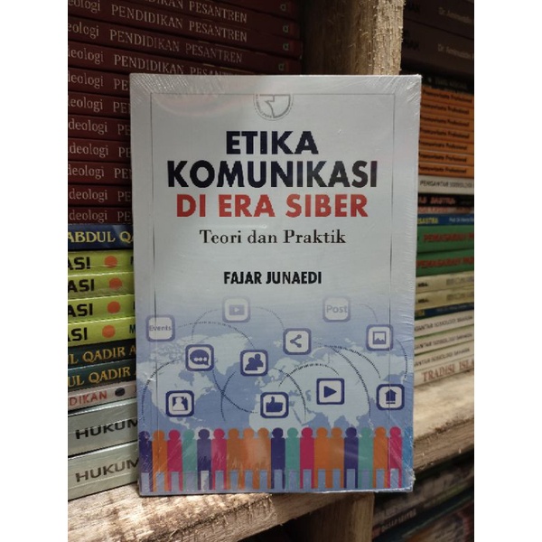 Jual Etika Komunikasi Di Era Siber Teori Dan Praktik Fajar Junaedi