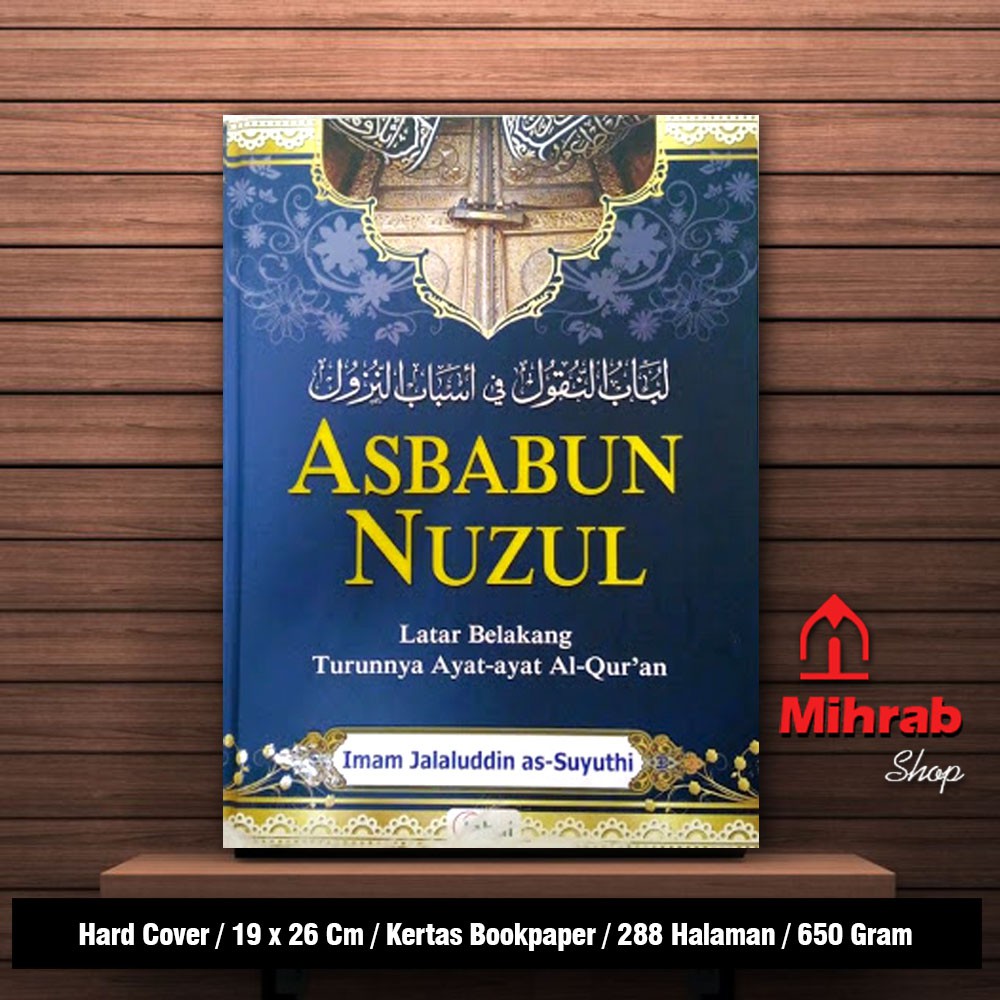 Jual Asbabun Nuzul Latar Belakang Turunnya Ayat Ayat Al Quran Imam Jalaluddin As Suyuthi 4869