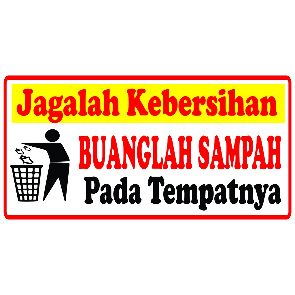 Jual Stiker Buang Lah Sampah Pada Tempat Nya Ukuran 20x10 Cm Shopee