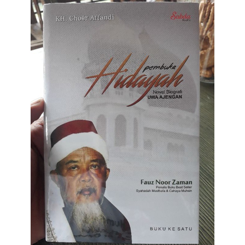 Jual Buku Novel Pembuka Hidayah Biografi UWA Ajengan KH. Choer Affandi ...