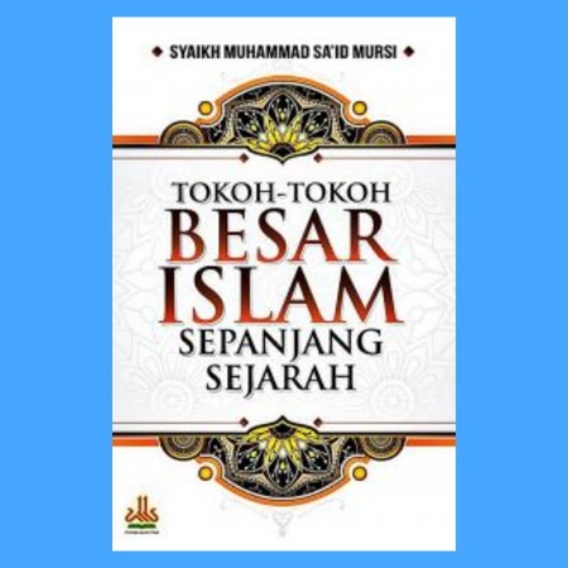 Jual Tokoh-Tokoh Besar Islam Sepanjang Sejarah Syaikh Muhammad Sa'id ...