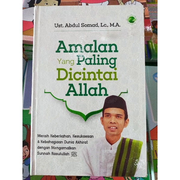 Jual Buku Kajian Islam : Amalan Yang Paling Dicintai Allah | Abdul ...