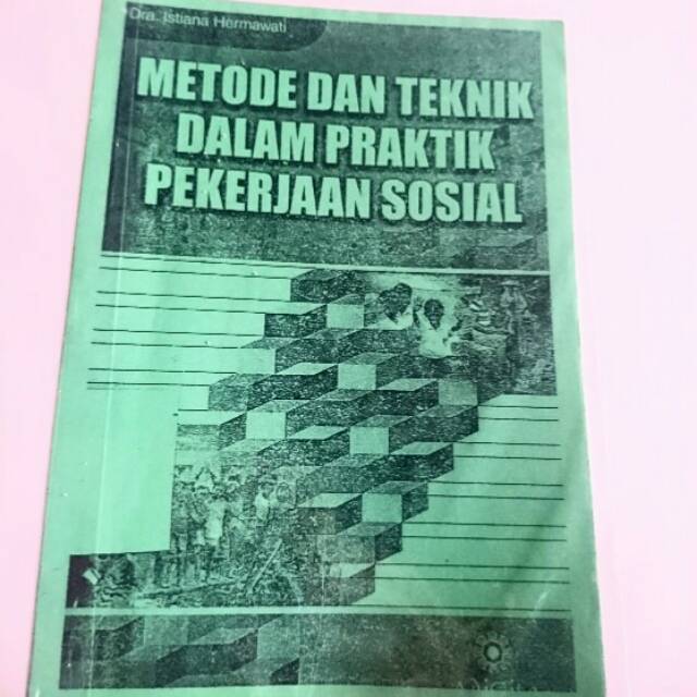 Jual Metode Dan Teknik Dalam Praktik Pekerjaan Sosial | Shopee Indonesia