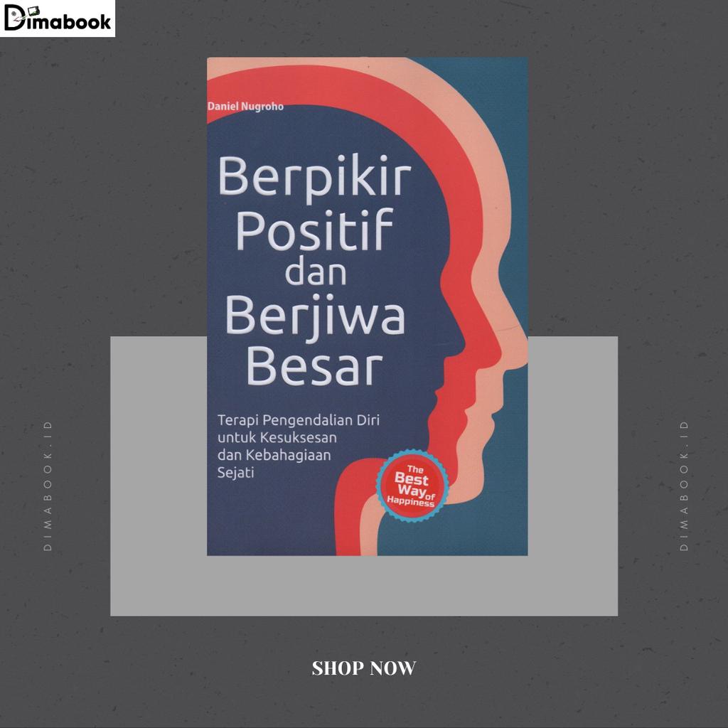 Jual BUKU Berpikir Positif Dan Berjiwa Besar | Shopee Indonesia