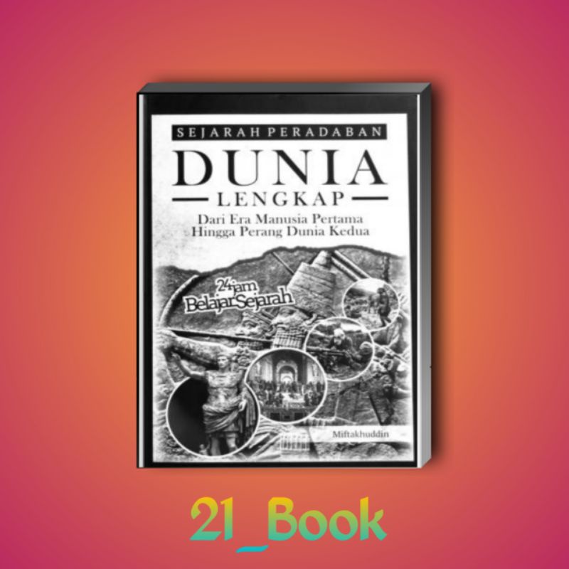 Jual Sejarah Peradaban Dunia Lengkap: Dari Era Manusia Pertama Hingga ...