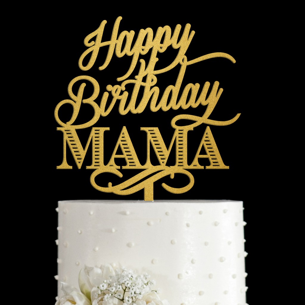 Jual Happy Birthday Mama / Mami Acrylic Cake Topper | Shopee Indonesia