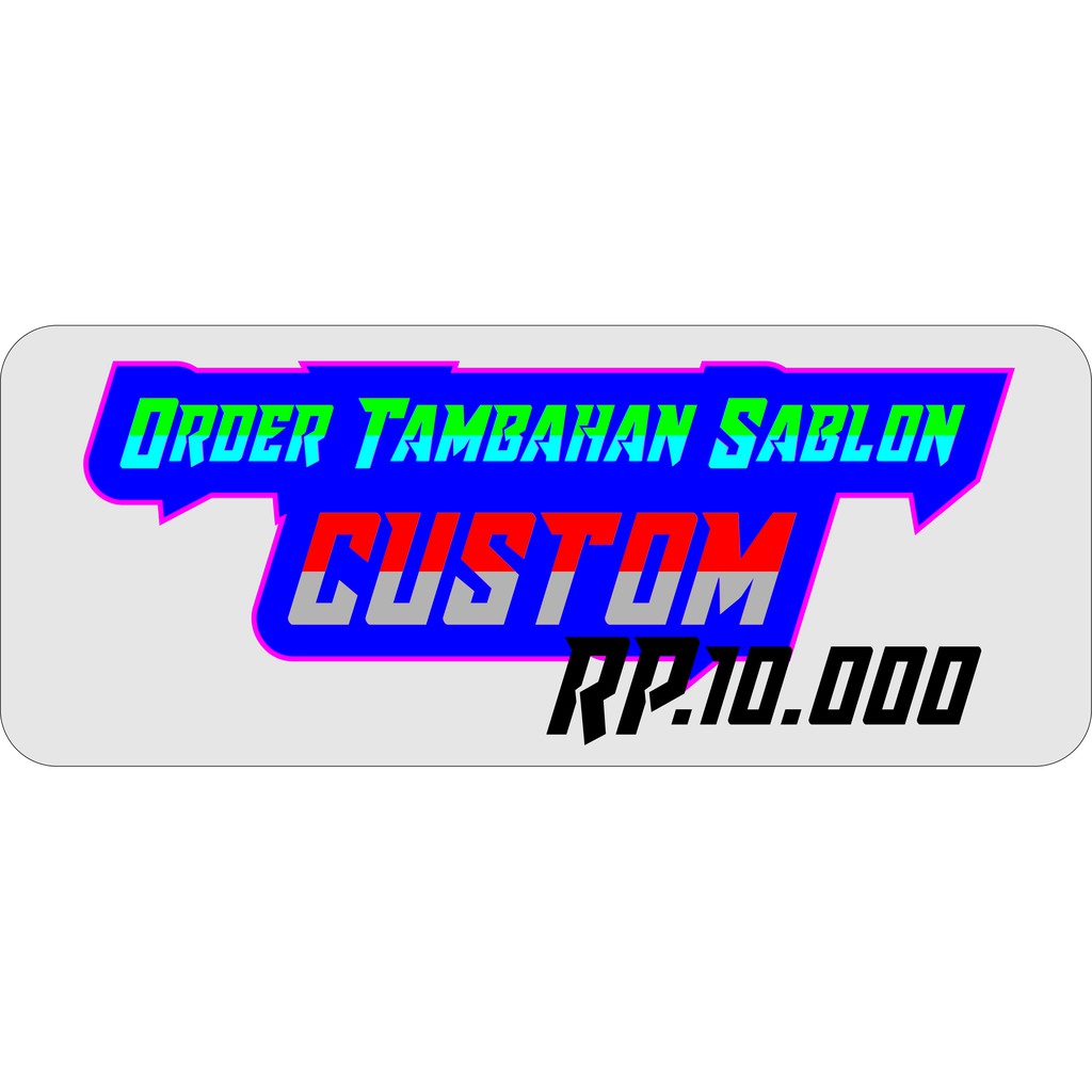 Jual TAMBAHAN SABLON CUSTOM | Shopee Indonesia