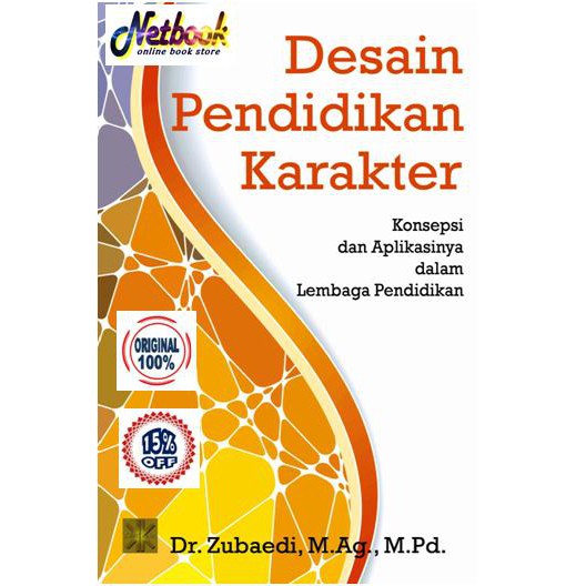 Jual DESAIN PENDIDIKAN KARAKTER - KONSEPSI DAN APLIKASINYA DALAM ...