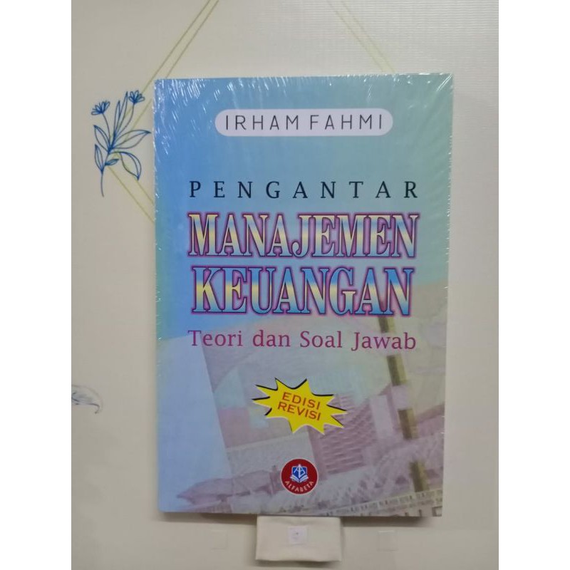 Jual Pengantar Manajemen Keuangan Teori Dan Soal Jawab - Irham Fahmi ...