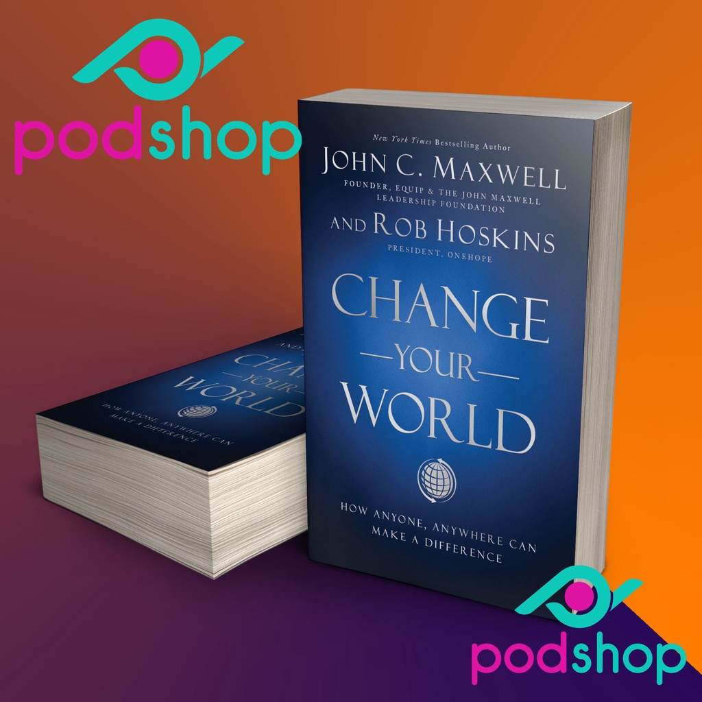 Jual Change Your World How Anyone, Anywhere Can Make A Difference by