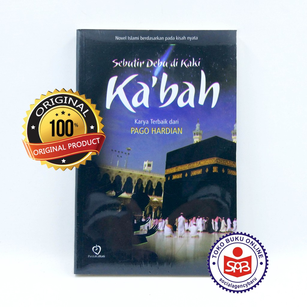Jual Sebutir Debu Di Kaki Ka'bah (Novel Islami Kisah Nyata) - Pago ...