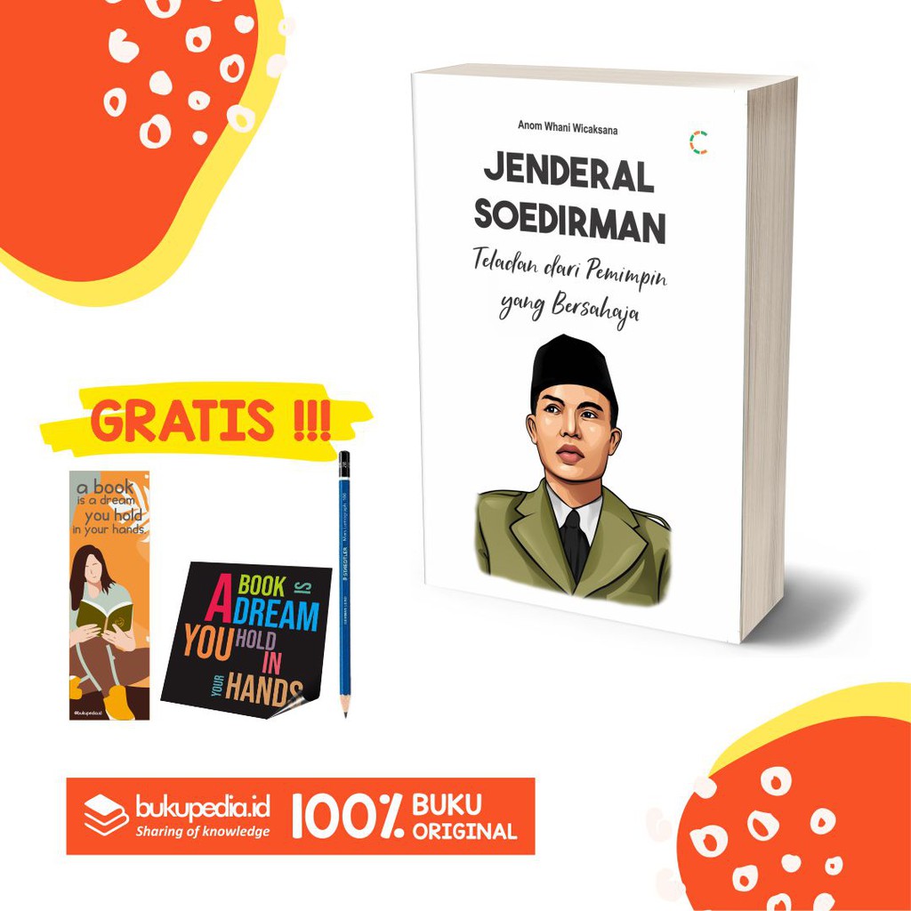 Jual BUKU BIOGRAFI JENDERAL SOEDIRMAN : TELADAN PEMIMPIN YANG BERSAHAJA ...