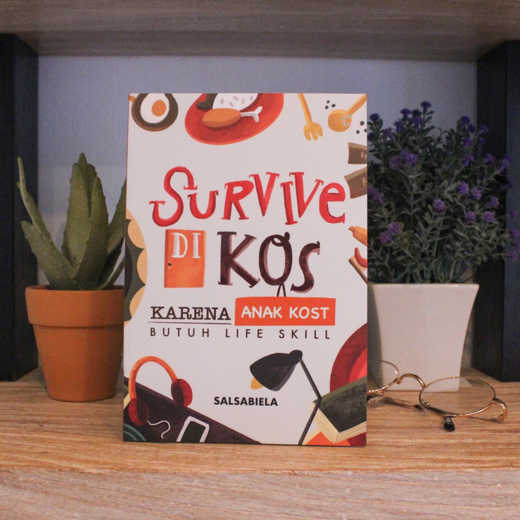 Jual BUKU MOTIVAI Survive Di Kos; Karena Anak Kost Butuh Life Skill ...