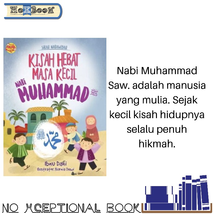 Jual BUKU SIRAH NABAWIYAH: KISAH HEBAT MASA KECIL NABI MUHAMMAD ...