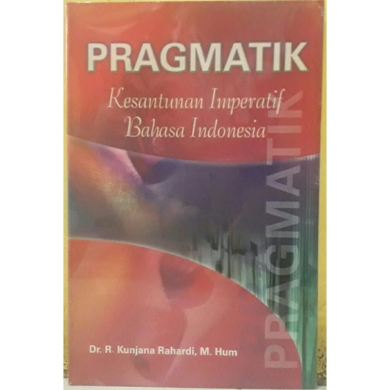 Jual Buku Pragmatik Kesantunan Imperatif Bahasa Indonesia Kunjana ...