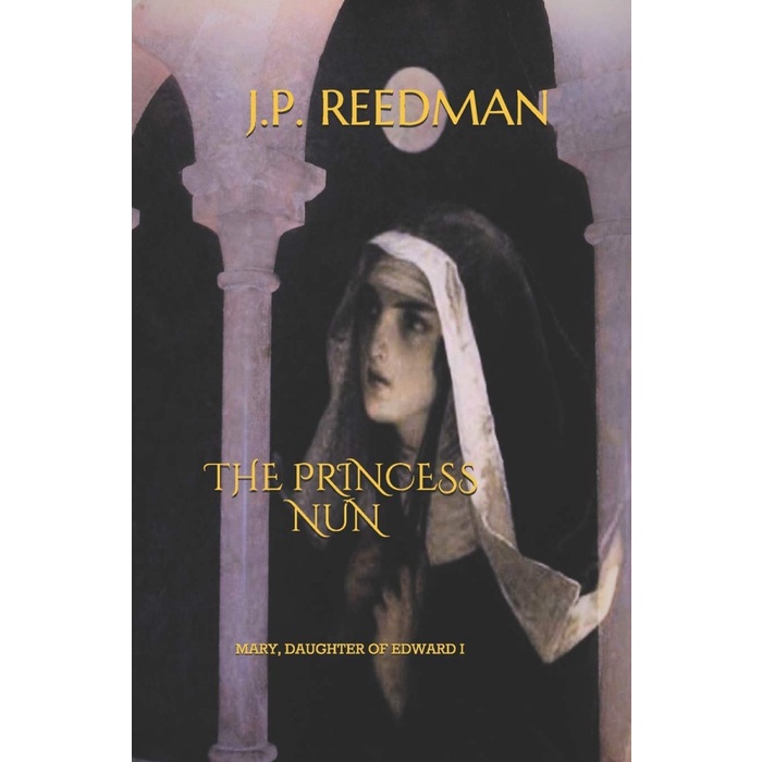 Jual THE PRINCESS NUN Mary, Daughter of Edward I by Reedman, J.P ...