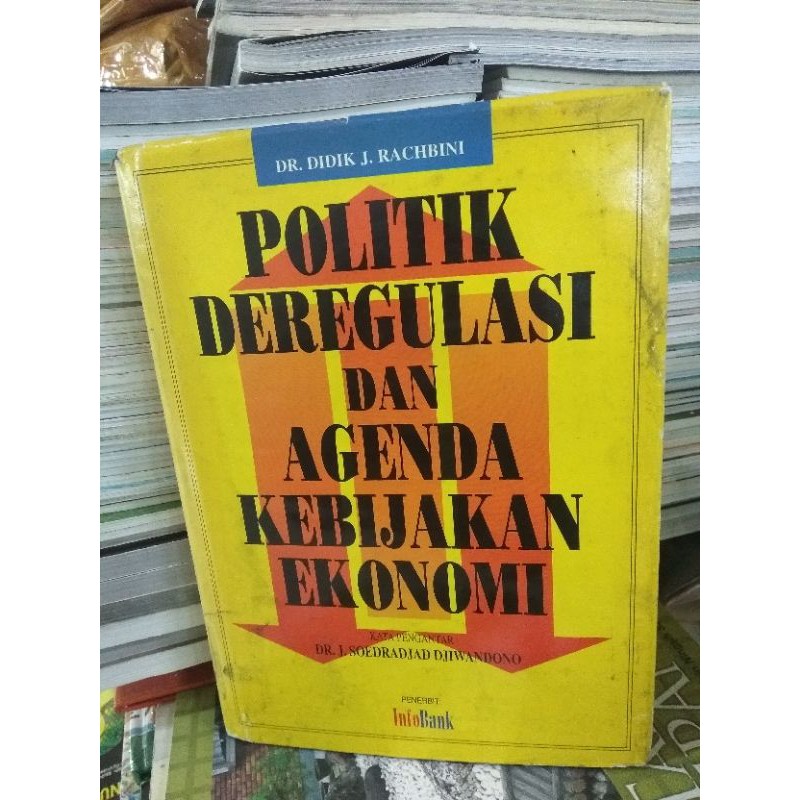 Jual POLITIK DEREGULASI DAN AGENDA KEBIJAKAN EKONOMI | Shopee Indonesia