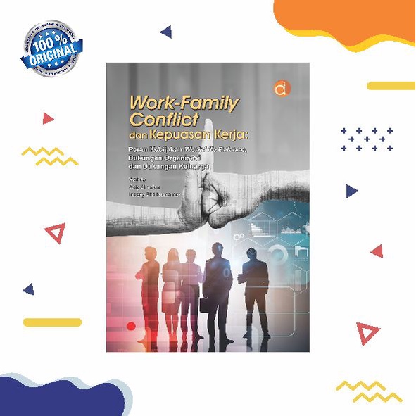 Jual Buku Work-Family Conflict Dan Kepuasan Kerja: Peran Kebijakan Work ...