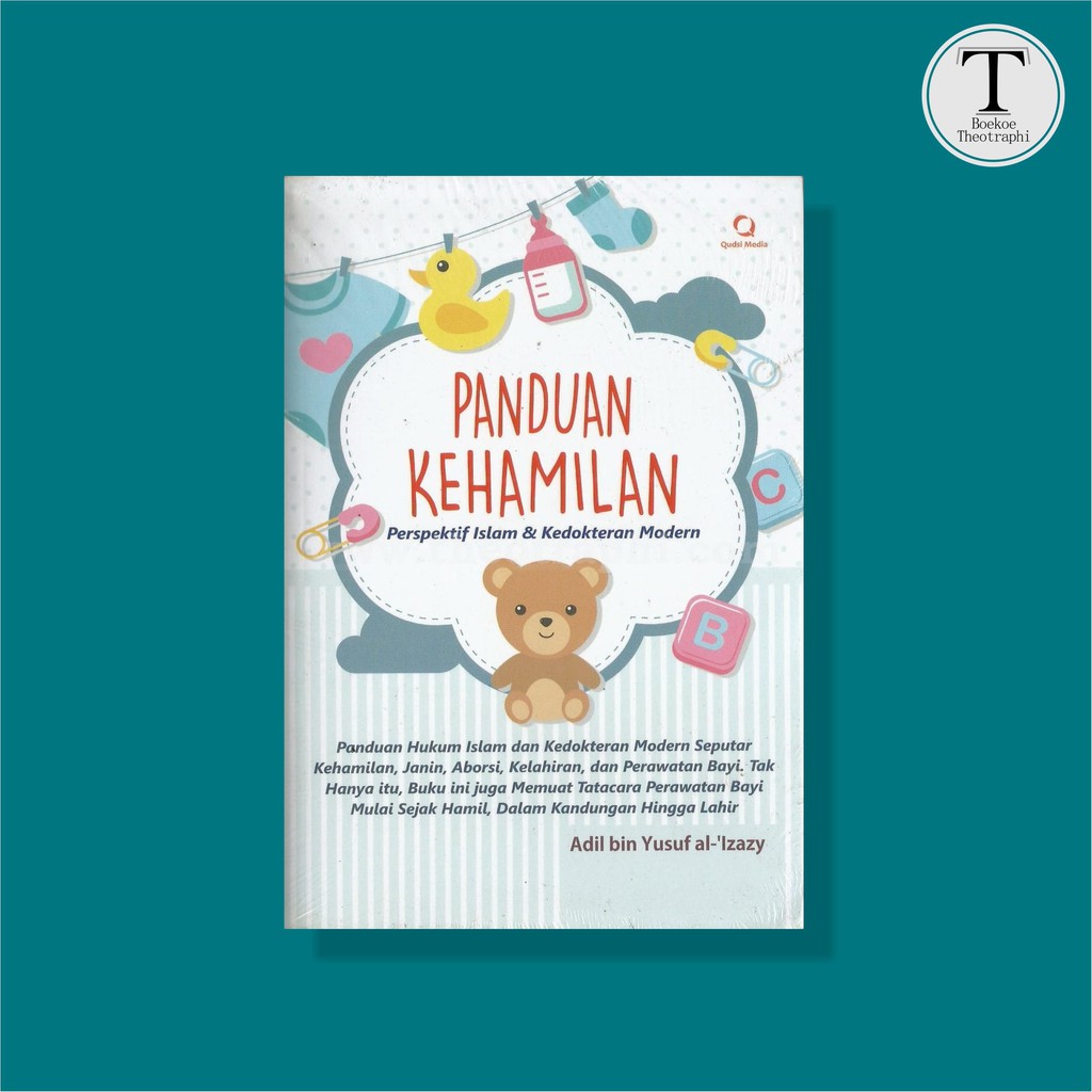 Jual Panduan Kehamilan Perspektif Islam Dan Kedokteran Modern Adil