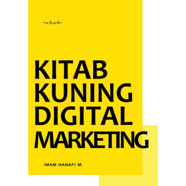 Kitab Suci Digital Marketing: Panduan Menuju Kesuksesan di Era Digital