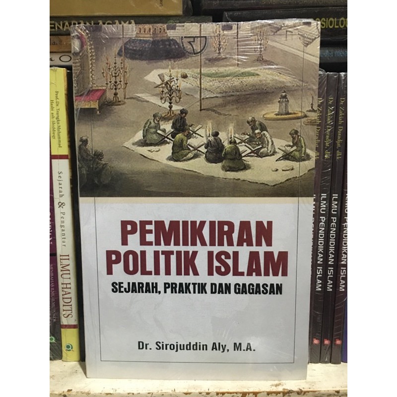 Jual Buku Pemikiran Politik Islam| Sejarah, Praktik Dan Gagasan ...