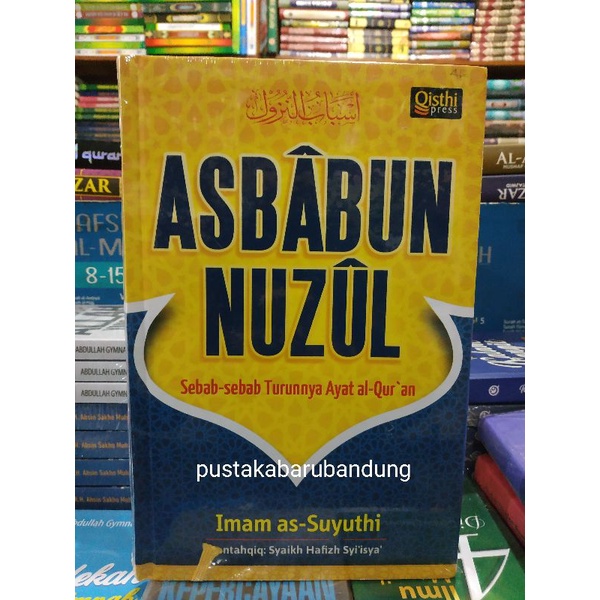 Jual Original Buku Asbabun Nuzul Sebab Sebab Turunnya Ayat Ayat Al Quran Lengkap By Imam As 0580