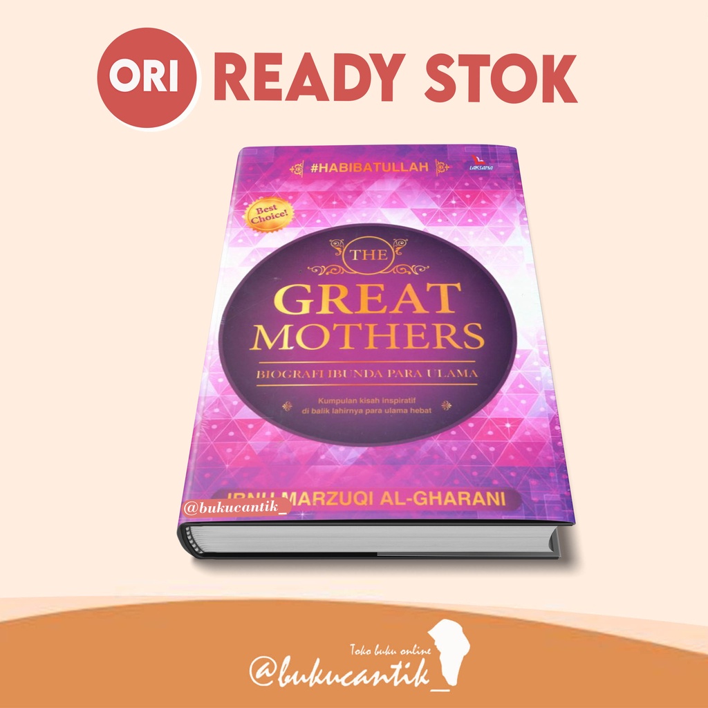 Jual Buku The Great Mothers Biografi Ibunda Para Ulama | Shopee Indonesia