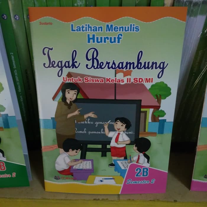 Jual Latihan Menulis Huruf Tegak Bersambung Kelas 2 B (Semester 2 ...