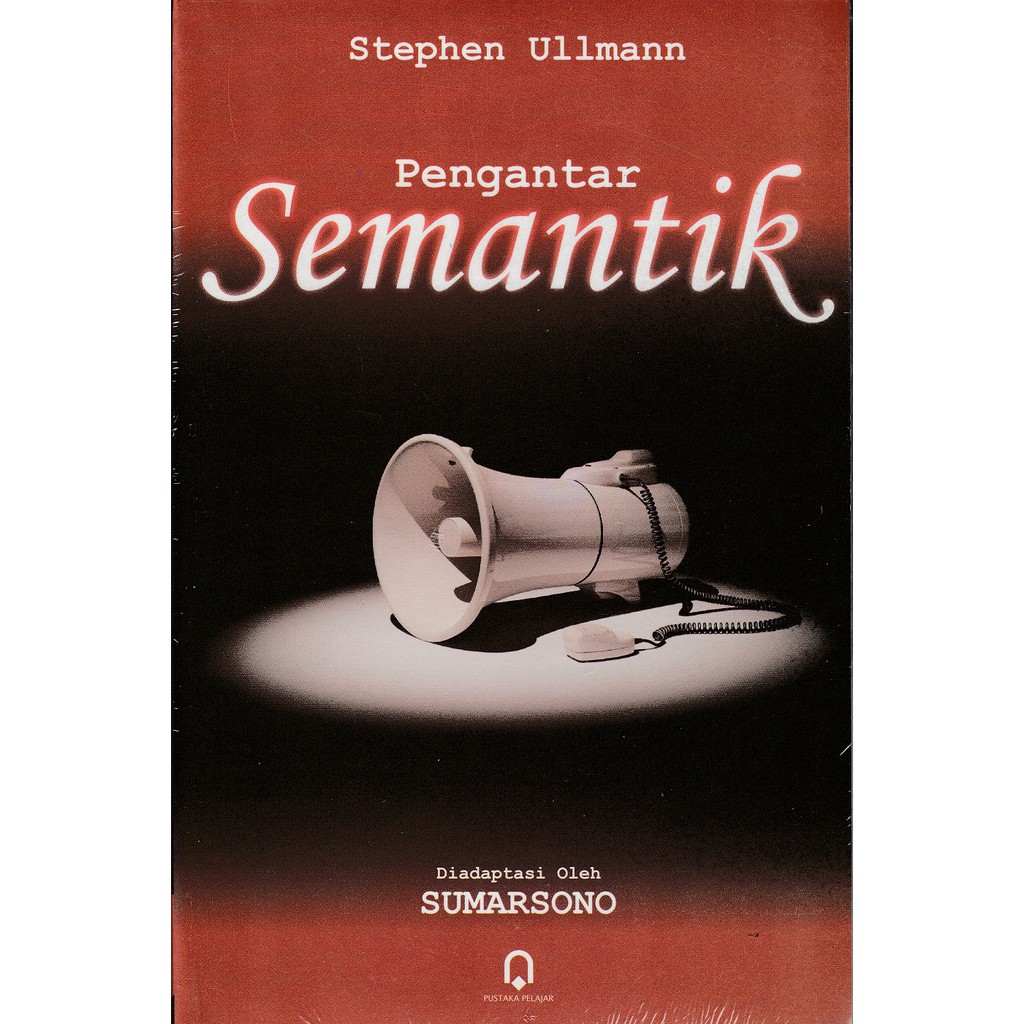 Jual BUKU PENGANTAR SEMANTIK - STEPHEN ULLMANN (BUKU ORIGINAL) | Shopee ...