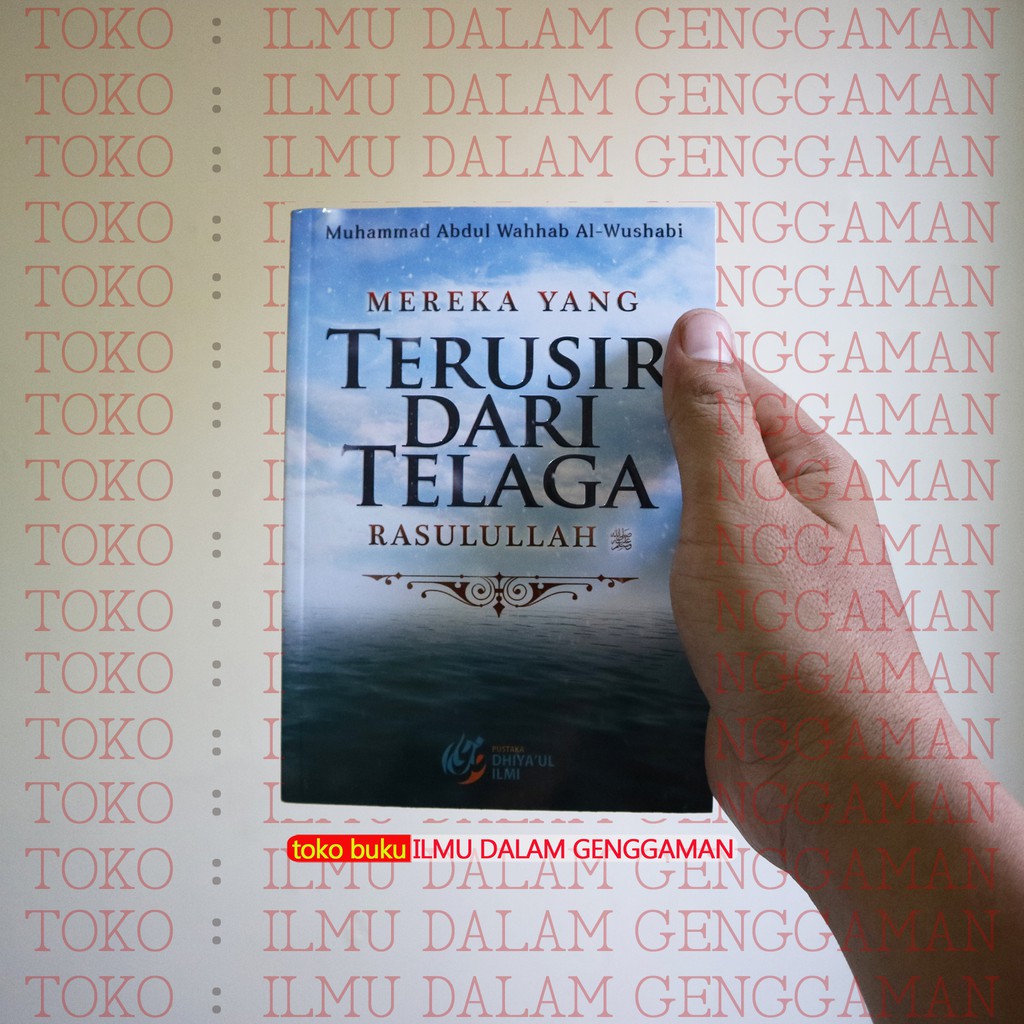 Jual Mereka Yang Terusir Dari Telaga Rasulullah Pustaka Dhiyaul Ilmi