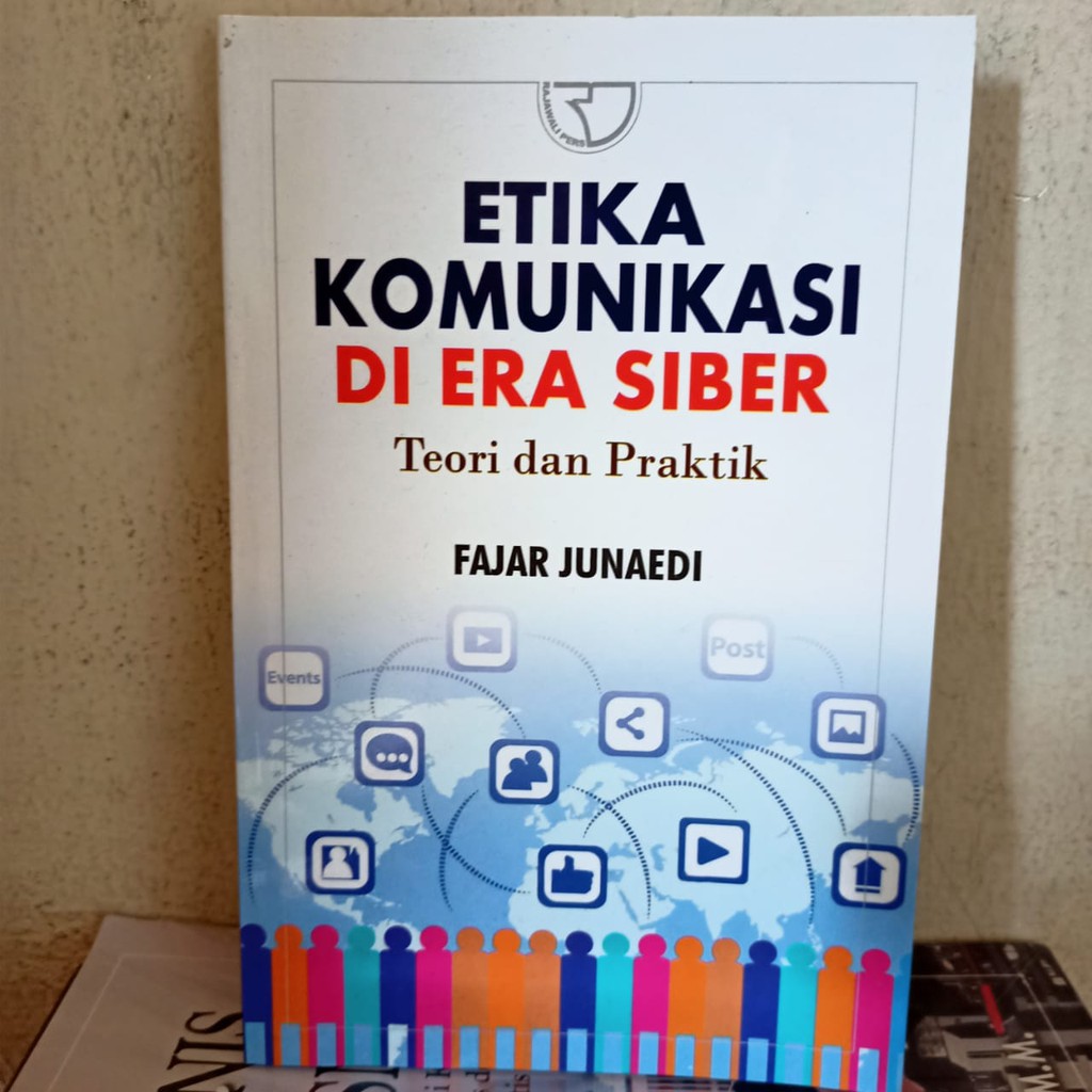 Jual Buku Etika Komunikasi Di Era Siber Teori Dan Praktik - Fajar ...