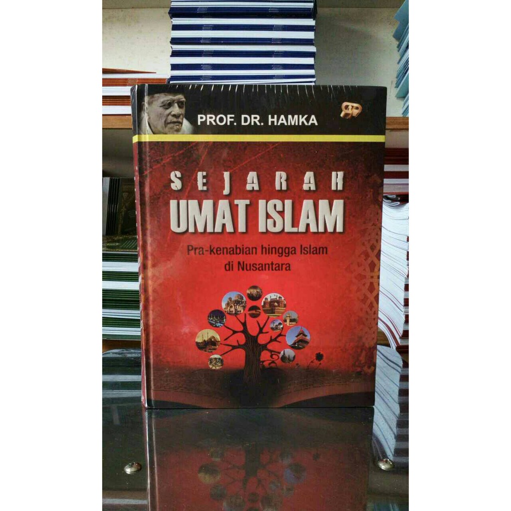 Jual SEJARAH UMAT ISLAM PRA KENABIAN HINGGA ISLAM NUSANTARA ( ORIGINAL ...