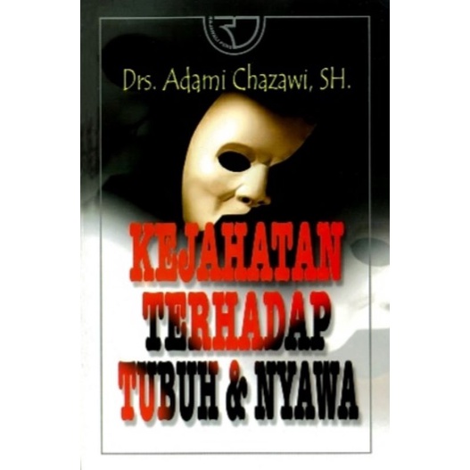 Jual Buku Kejahatan Terhadap Tubuh And Nyawa Adami Chazawi Shopee