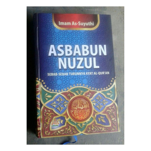 Jual Buku Islam " ASBABUN NUZUL SEBAB TURUNNYA AYAT AL QUR'AN ...