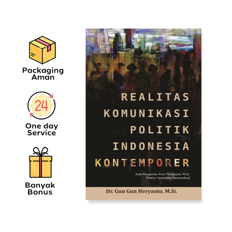 Jual Realitas Komunikasi Politik Indonesia Kontemporer (Ircisod ...