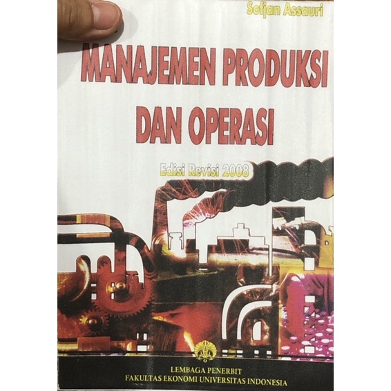 Jual Buku Manajemen Produksi Dan Operasi (Edisi Revisi 2008) - Sofjan ...