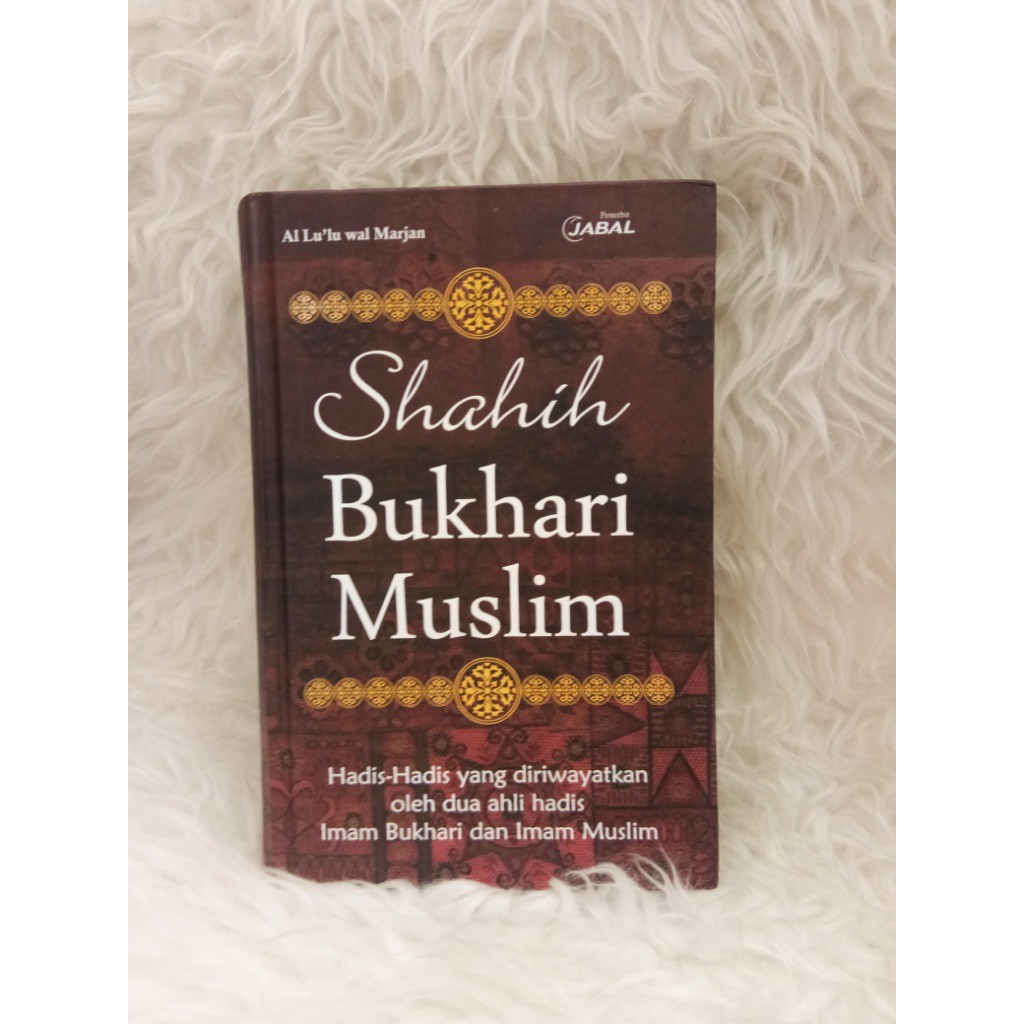 Jual Buku Kitab Hadits SHAHIH BUKHARI MUSLIM/penerbit Jabal | Shopee ...