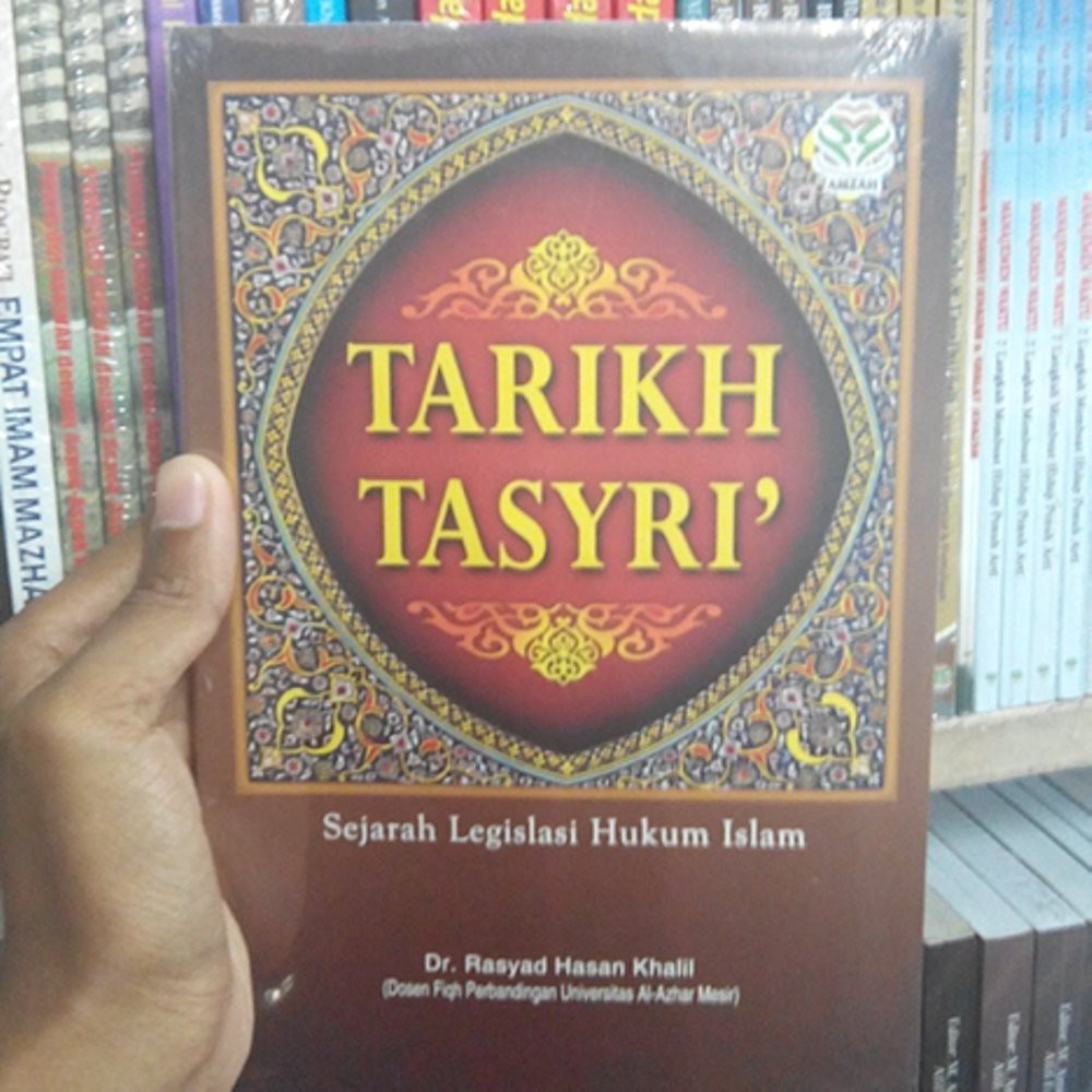 Jual Tarikh Tasri Sejarah Legislasi Hukum Islam - Rasyad Hasan Khalil ...