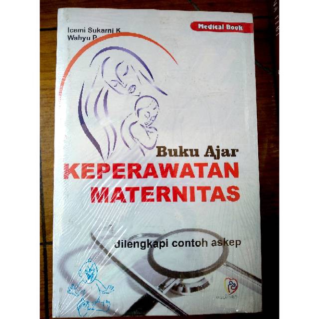 Jual BUKU AJAR KEPERAWATAN MATERNITAS DILENGKAPI CONTOH ASKEP - ICEMI ...