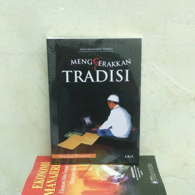 Jual Menggerakkan Tradisi Esai Esai Pesantren Abdurrahman Wahid ...