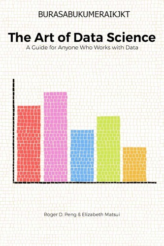 Jual BukU - The Art of Data Science: A Guide for Anyone Who Works with ...