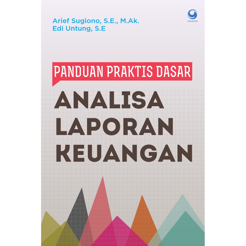 Jual Panduan Praktis Dasar Analisa Laporan Keuangan Arief Sugiono Bj