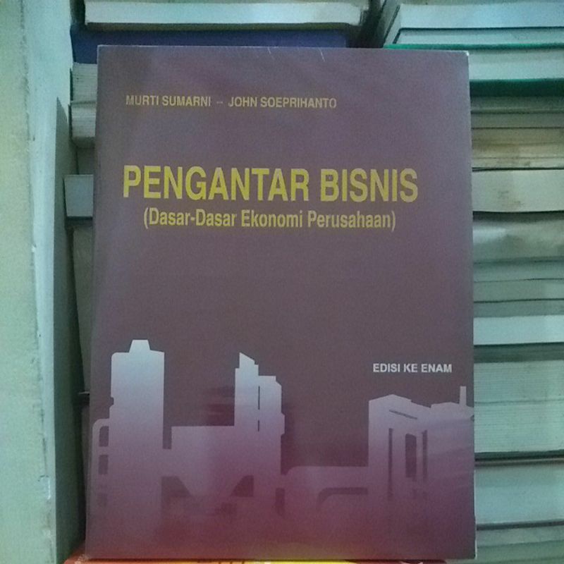 Jual Buku Pengantar Bisnis (Dasar Dasar Ekonomi Perusahaan) Edisi ...