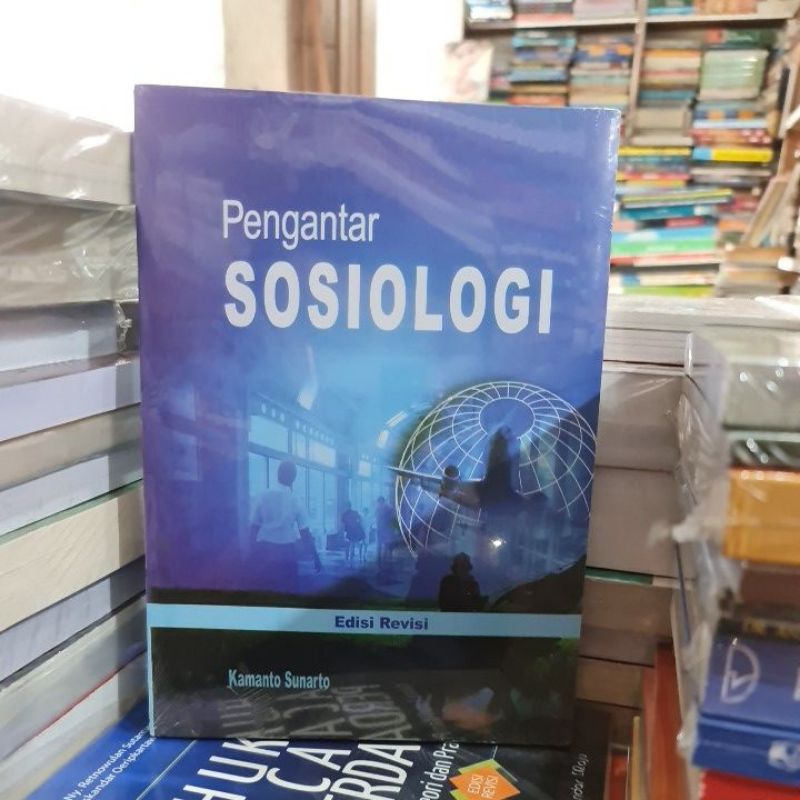 Jual Pengantar Sosiologi Edisi Revisi By Kamanto Sunarto | Shopee Indonesia