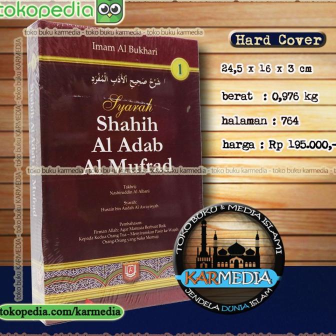 Jual Syarah Shahih Al Adab Al Mufrad Jilid 1 - Pustaka Azzam - Karmedia ...