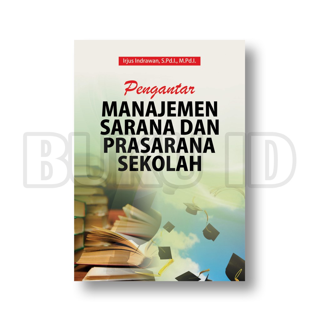 Jual Buku Pengantar Manajemen Sarana Dan Prasarana Sekolah | Shopee ...