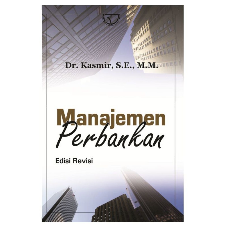 Jual Buku MANAJEMEN PERBANKAN By KASMIR | Shopee Indonesia