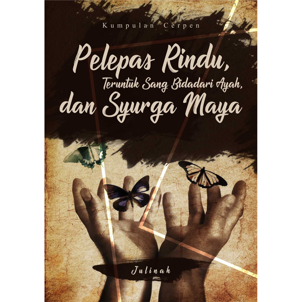 Jual Novel Kumpulan Cerpen (Pelepas Rindu, Teruntuk Sang Bidadari Ayah ...