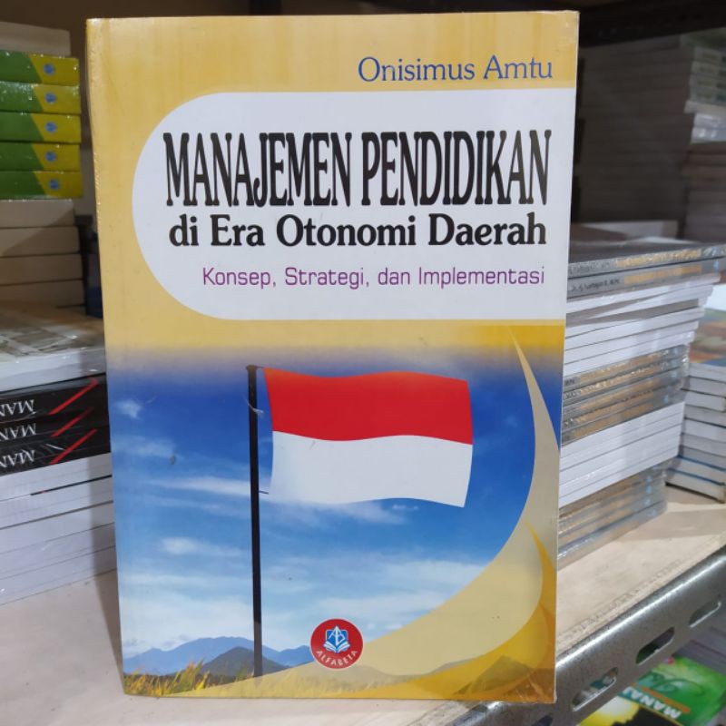 Jual MANAJEMEN PENDIDIKAN DI ERA OTONOMI DAERAH | Shopee Indonesia